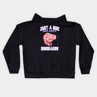 Just a Girl who Loves Dinosaurs! Kids Hoodie